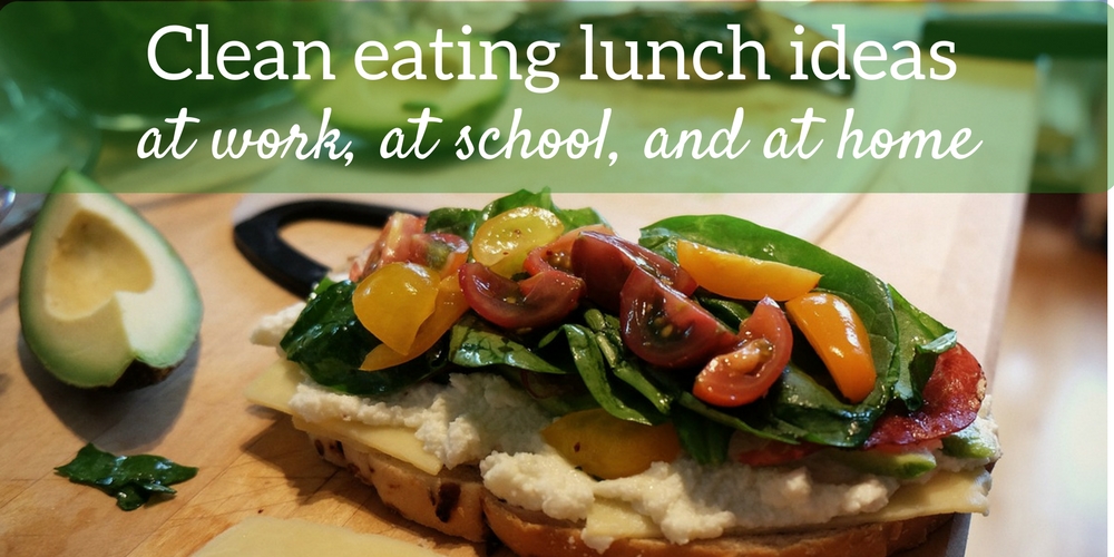 Clean eating lunch ideas