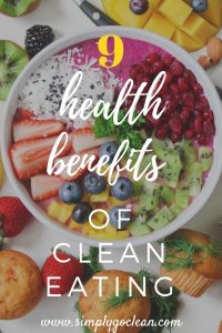 Health benefits of clean eating - Pin 1