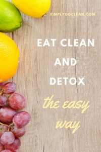 Eat clean and detox